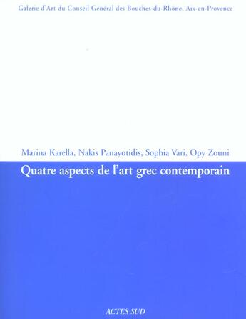 Couverture du livre « Quatre aspects de l'art grec contemporain » de Marina Karella aux éditions Actes Sud