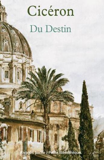 Couverture du livre « Du destin » de Cicéron aux éditions Rivages