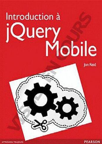 Couverture du livre « Introduction à jQuery Mobile » de Jon Reid aux éditions Pearson