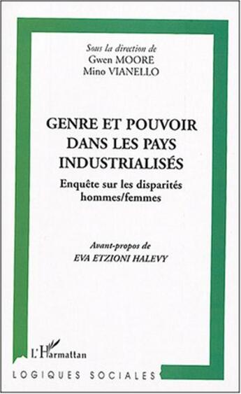 Couverture du livre « Genre et pouvoir dans les pays industrialises : enquête sur les disparités hommes/femmes » de Mino Vianello aux éditions L'harmattan