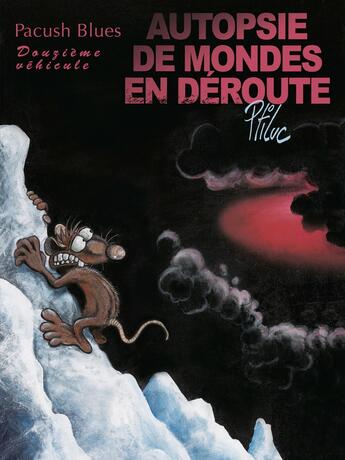 Couverture du livre « Pacush blues Tome 12 ; autopsie de mondes en déroute » de Ptiluc aux éditions Vents D'ouest