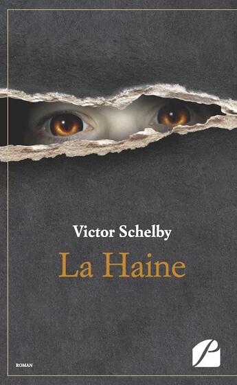 Couverture du livre « La haine » de Victor Schelby aux éditions Editions Du Panthéon