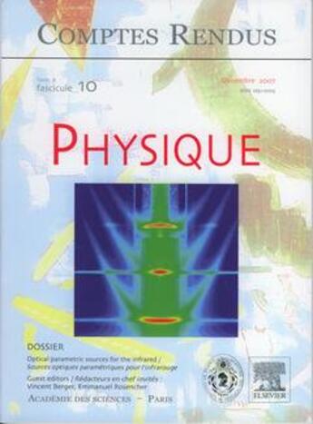 Couverture du livre « Comptes rendus academie des sciences physique tome 8 fasc 10 decembre 2007optical parametric sources » de Berger aux éditions Lavoisier Diff