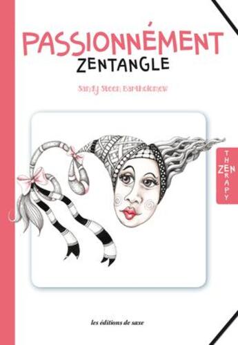 Couverture du livre « Passionnement zentangle » de Sandy Steen Bartholomew aux éditions De Saxe