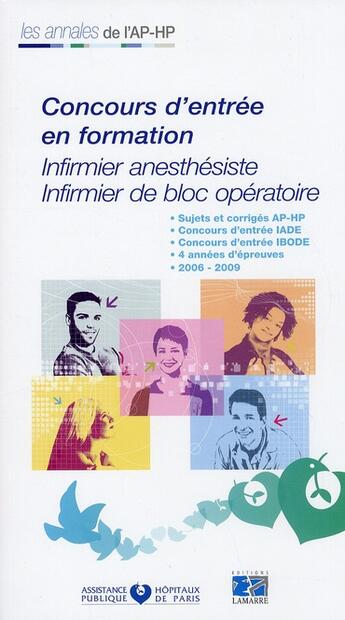 Couverture du livre « Concours d'entrée iade-ibode ; sujets et corrigés 2006/2009 » de  aux éditions Lamarre
