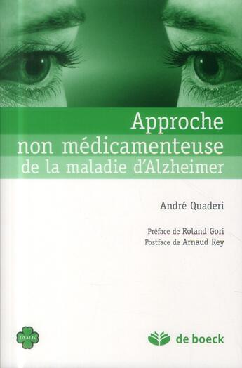 Couverture du livre « Approche non médicamenteuse dans la maladie d'Alzeimer » de Andre Quaderi aux éditions De Boeck Superieur