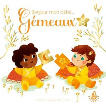 Couverture du livre « Bonjour mon bébé Gémeaux » de Leila Brient et Shana Lyes aux éditions Langue Au Chat