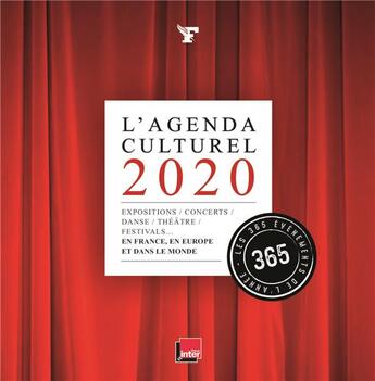 Couverture du livre « L' agenda culturel 2020 - les 365 evenements de l'annee. expositions, concerts, danse, theatre, fest (édition 2020) » de Le Figaro aux éditions Societe Du Figaro