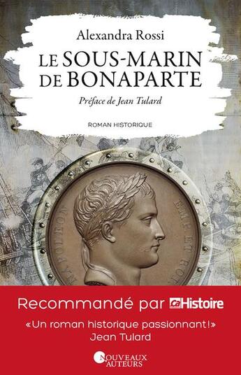 Couverture du livre « Le sous-marin de Bonaparte » de Alexandra Rossi aux éditions Les Nouveaux Auteurs