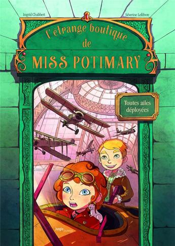 Couverture du livre « L'étrange boutique de Miss Potimary Tome 2 : toutes ailes déployées » de Ingrid Chabbert et Severine Lefebvre aux éditions Jungle