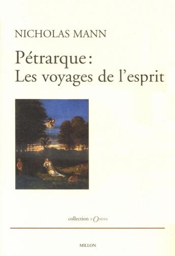 Couverture du livre « Petrarque - les voyages de l'esprit » de Nicholas Mann aux éditions Millon