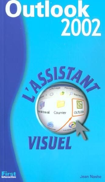 Couverture du livre « Assistant visuel outlook 2002 » de Nashe Jean aux éditions First Interactive
