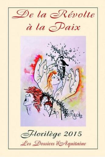 Couverture du livre « De la révolte à la paix ; anthologie (édition 2015) » de  aux éditions Dossiers D'aquitaine