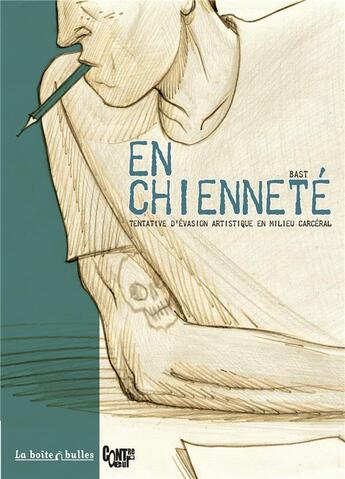 Couverture du livre « En chienneté ; tentative d'évasion artistique en milieu carcéral » de Bast aux éditions La Boite A Bulles