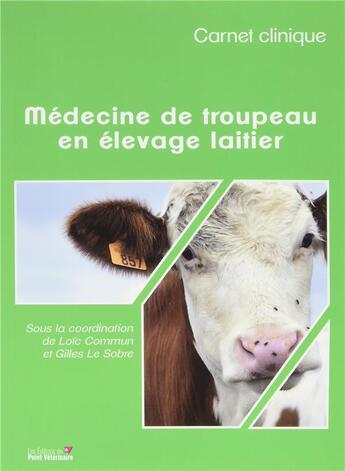 Couverture du livre « Carnet clinique - medecine de troupeau en elevage laitier » de Collectif/Commun aux éditions Le Point Veterinaire