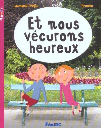 Couverture du livre « Et Nous Vecurons Heureux » de Pronto et Laurence Frelin aux éditions Tamino