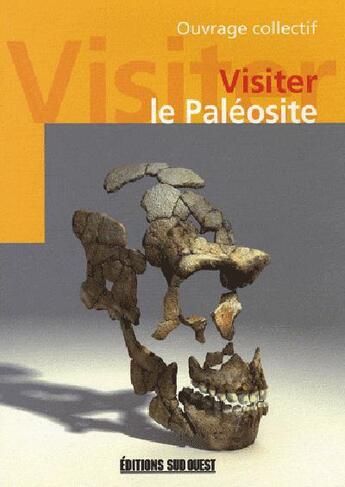 Couverture du livre « Visiter le paléosité » de  aux éditions Sud Ouest Editions