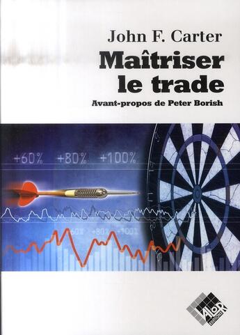 Couverture du livre « Maitriser le trade » de Carter J F aux éditions Valor