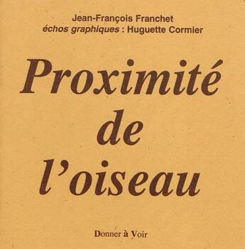 Couverture du livre « Proximité de l'oiseau » de Jean-Francois Franchet aux éditions Donner A Voir