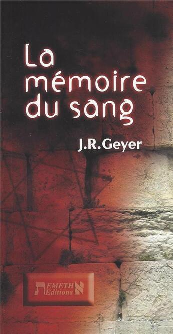 Couverture du livre « La mémoire du sang » de Jean-Roger Geyer aux éditions Emeth