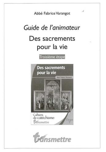 Couverture du livre « Des sacrements pour la vie - guide de l'animateur - college etape 3 » de  aux éditions Communication Et Cite