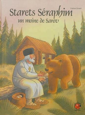 Couverture du livre « Starets Seraphim - Un Moine De Sarov » de Evrard G. aux éditions Coccinelle