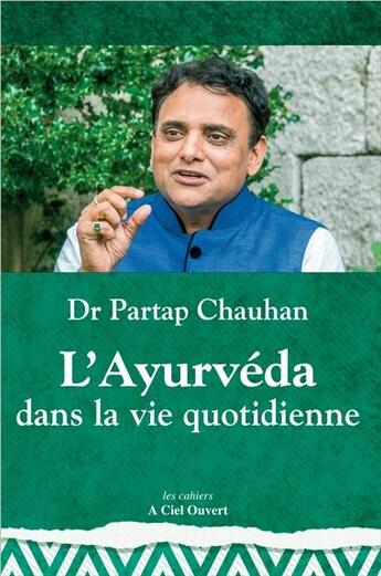 Couverture du livre « L'Ayurvéda dans la vie quotidienne » de Partap Chauhan aux éditions A Ciel Ouvert