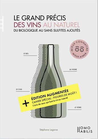 Couverture du livre « Le grand précis des vins au naturel : du biologique au sans sulfites ajoutés » de Stephane Lagorce aux éditions Homo Habilis