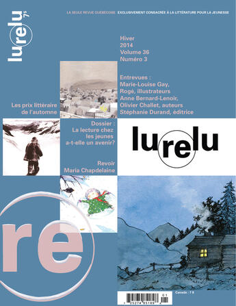 Couverture du livre « Lurelu. Vol. 36 No. 3, Hiver 2014 » de Andree Poulin et Raymond Bertin et Isabelle Crepeau et Myriam De Repentigny et Celine Rufiange et Daniele Courc et Nathalie Ferraris aux éditions Association Lurelu