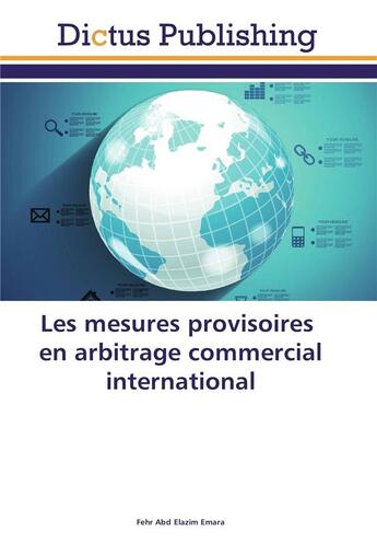 Couverture du livre « Les mesures provisoires en arbitrage commercial international » de Fehr Abd Elazim Emara aux éditions Dictus