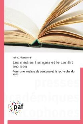 Couverture du livre « Les médias français et le conflit ivoirien » de Kahou Albert Dje Bi aux éditions Presses Academiques Francophones