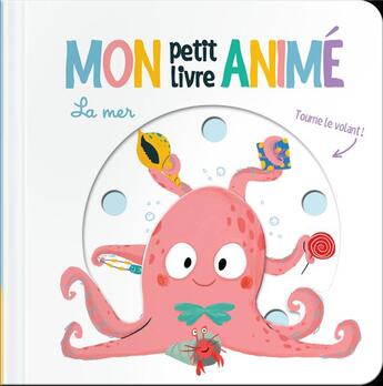 Couverture du livre « Mon petit livre animé ; la mer » de  aux éditions Editions Tam Tam