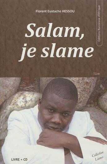 Couverture du livre « Salam je slame (livre + cd) » de Hessou F Eustache aux éditions Ruisseaux D'afrique Editions