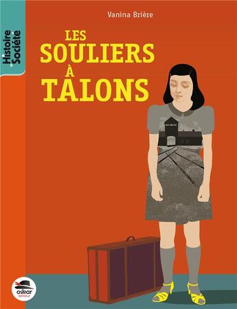 Couverture du livre « Les souliers à talons » de Vanina Briere aux éditions Oskar