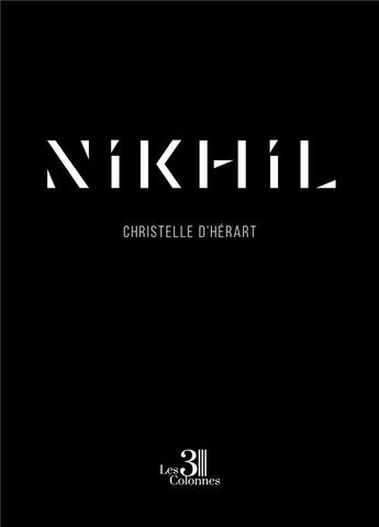 Couverture du livre « Nikhil » de Christelle D' Herart aux éditions Les Trois Colonnes