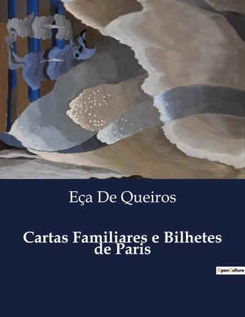 Couverture du livre « Cartas Familiares e Bilhetes de Paris » de Eca De Queiros aux éditions Culturea