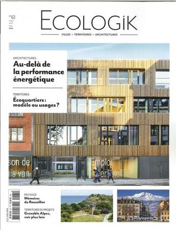 Couverture du livre « Ecologik n 61 - au dela performance energetique - mars/avril/mai -2019 » de  aux éditions Architectures A Vivre