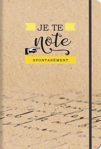 Couverture du livre « Je te note spontanement - carnet de notes » de  aux éditions Cartotheque