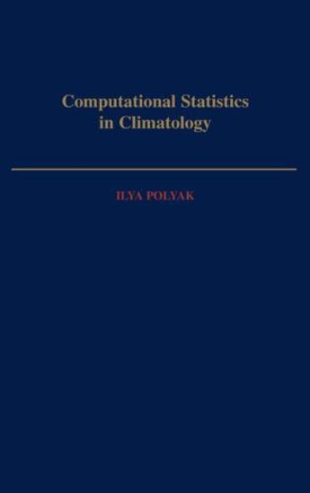 Couverture du livre « Computational Statistics in Climatology » de Polyak Ilya aux éditions Oxford University Press Usa