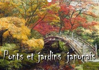 Couverture du livre « Ponts et jardins japonais calendrier mural 2018 din a3 horizontal » de Sudpastel aux éditions Calvendo