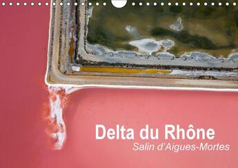 Couverture du livre « Delta du rhone salin d aigues mortes calendrier mural 2018 din a4 horizontal » de Steyaert D aux éditions Calvendo