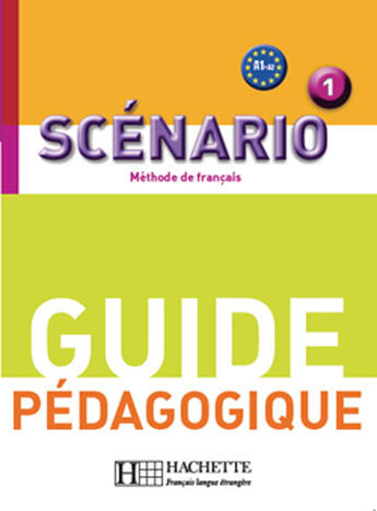 Couverture du livre « Scenario 1 - guide pedagogique » de Culioli Marc aux éditions Hachette Fle