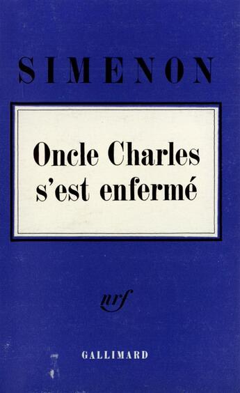 Couverture du livre « Oncle Charles s'est enfermé » de Georges Simenon aux éditions Gallimard