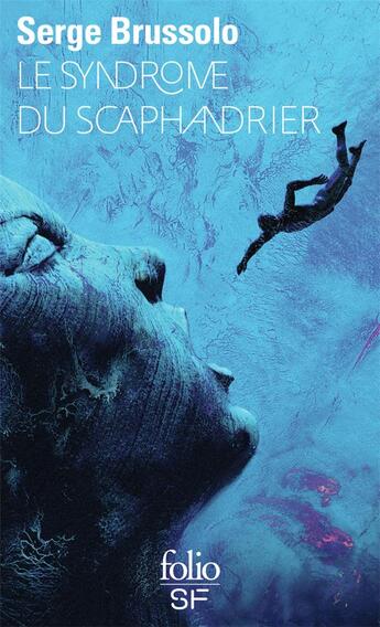 Couverture du livre « Le syndrome du scaphandrier » de Serge Brussolo aux éditions Folio