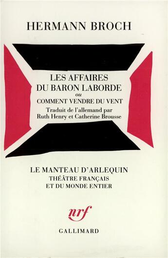 Couverture du livre « Les affaires du Baron Laborde ou comment vendre du vent ; le manteau d'Arlequin » de Hermann Broch aux éditions Gallimard