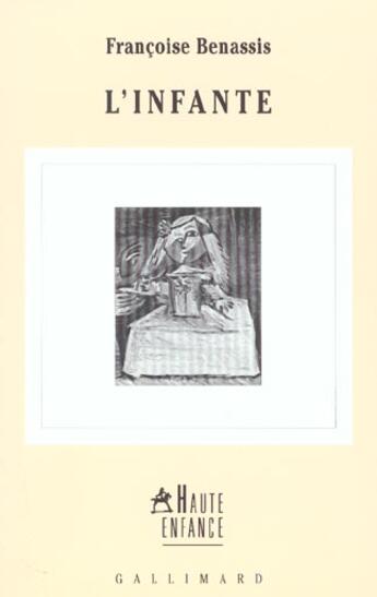 Couverture du livre « L'Infante » de Francoise Benassis aux éditions Gallimard