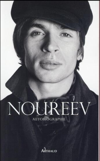 Couverture du livre « Autobiographie » de Rudolf Noureev aux éditions Arthaud