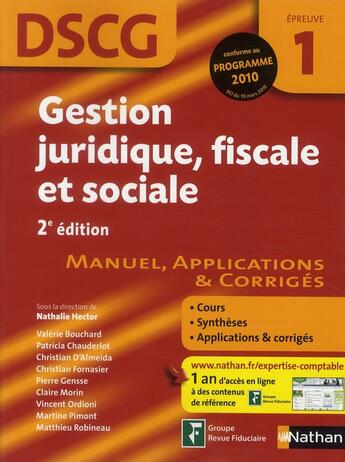 Couverture du livre « Gestion juridique, fiscale et sociale ; épreuve 1 DSCG ; manuel, applications et corrigés (2e édition) » de Nathalie Hector aux éditions Nathan