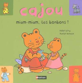 Couverture du livre « Cajou miam miam les bonbons » de Levy/Deneux aux éditions Nathan