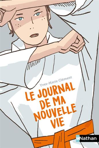 Couverture du livre « Le journal de ma nouvelle vie » de Yves-Marie Clement aux éditions Nathan